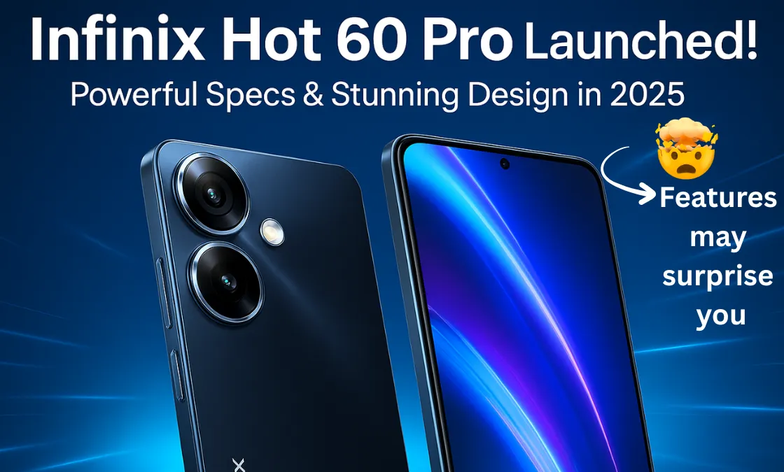 Infinix Hot 60 Pro Launched – But One Hidden Feature Will Shock You