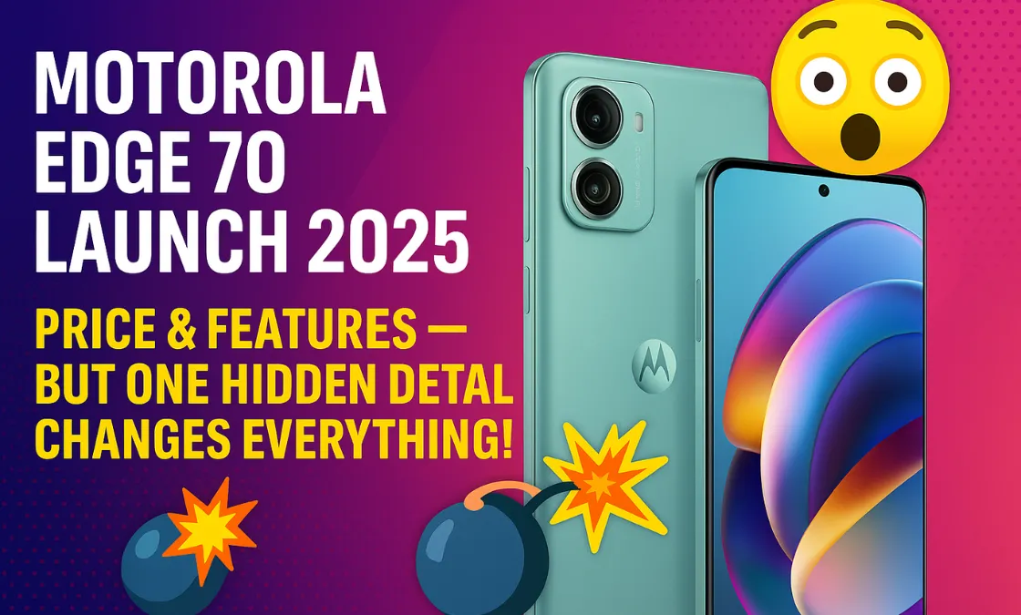 Motorola Edge 70 Launch 2025: Price & Features Look Unreal — But One Hidden Detail Changes Everything!