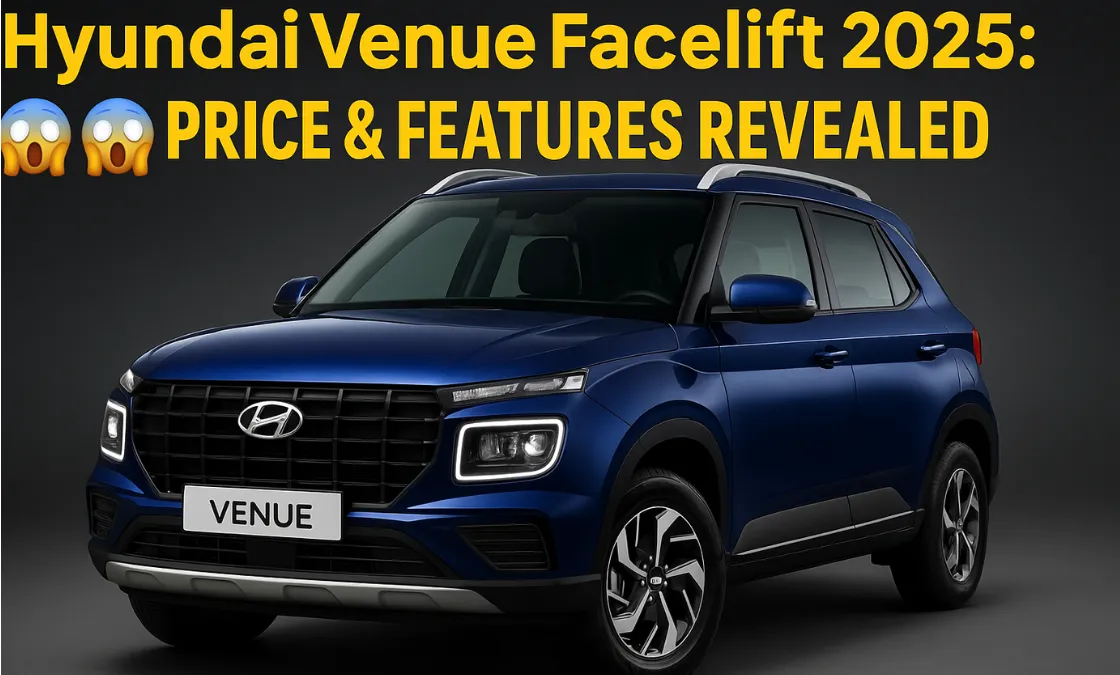 Hyundai Venue Facelift 2025: Price & Features Revealed — But Wait Till You Hear About Its Price!